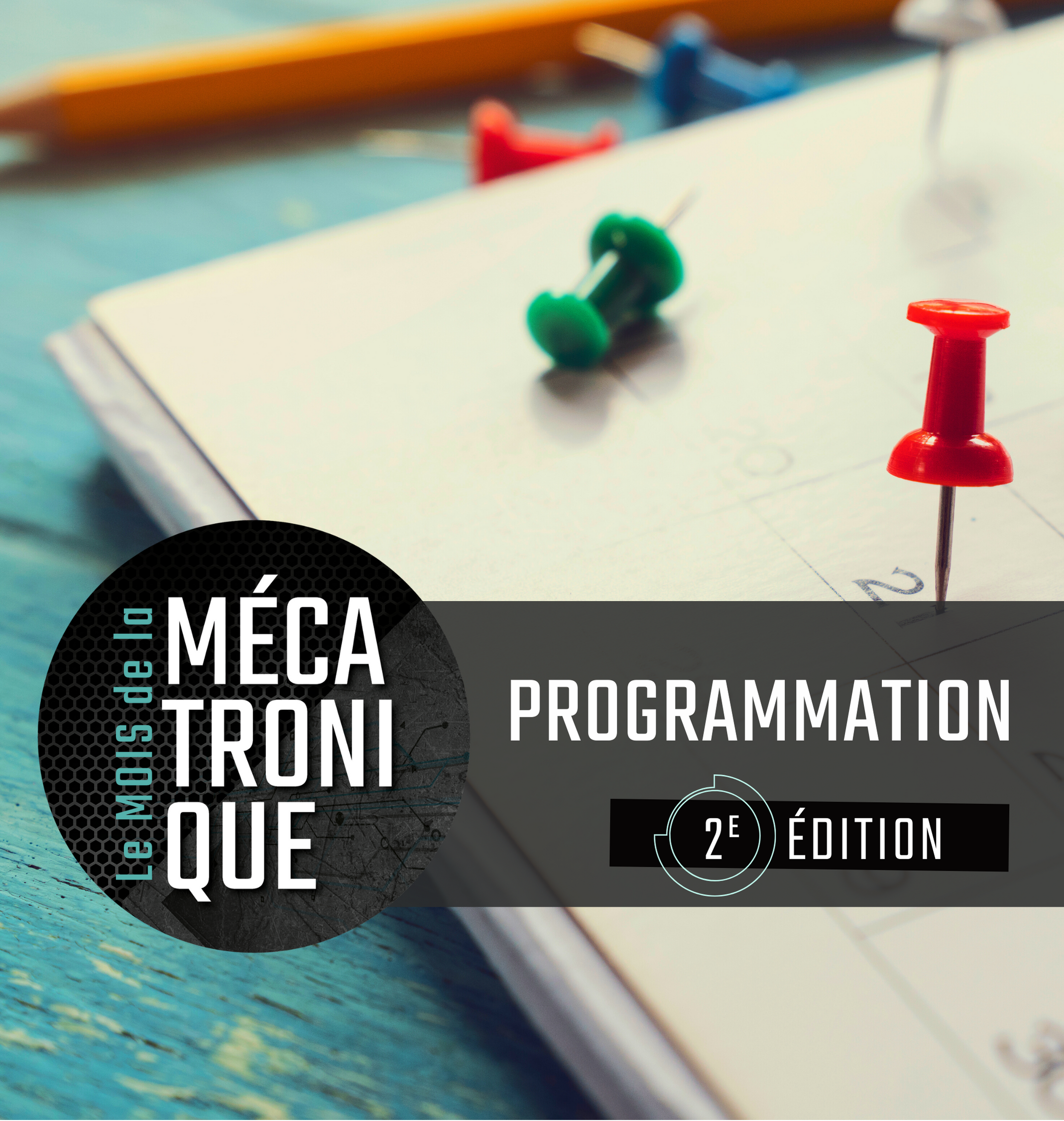 Dévoilement de la programmation - 2e édition du Mois de la mécatronique