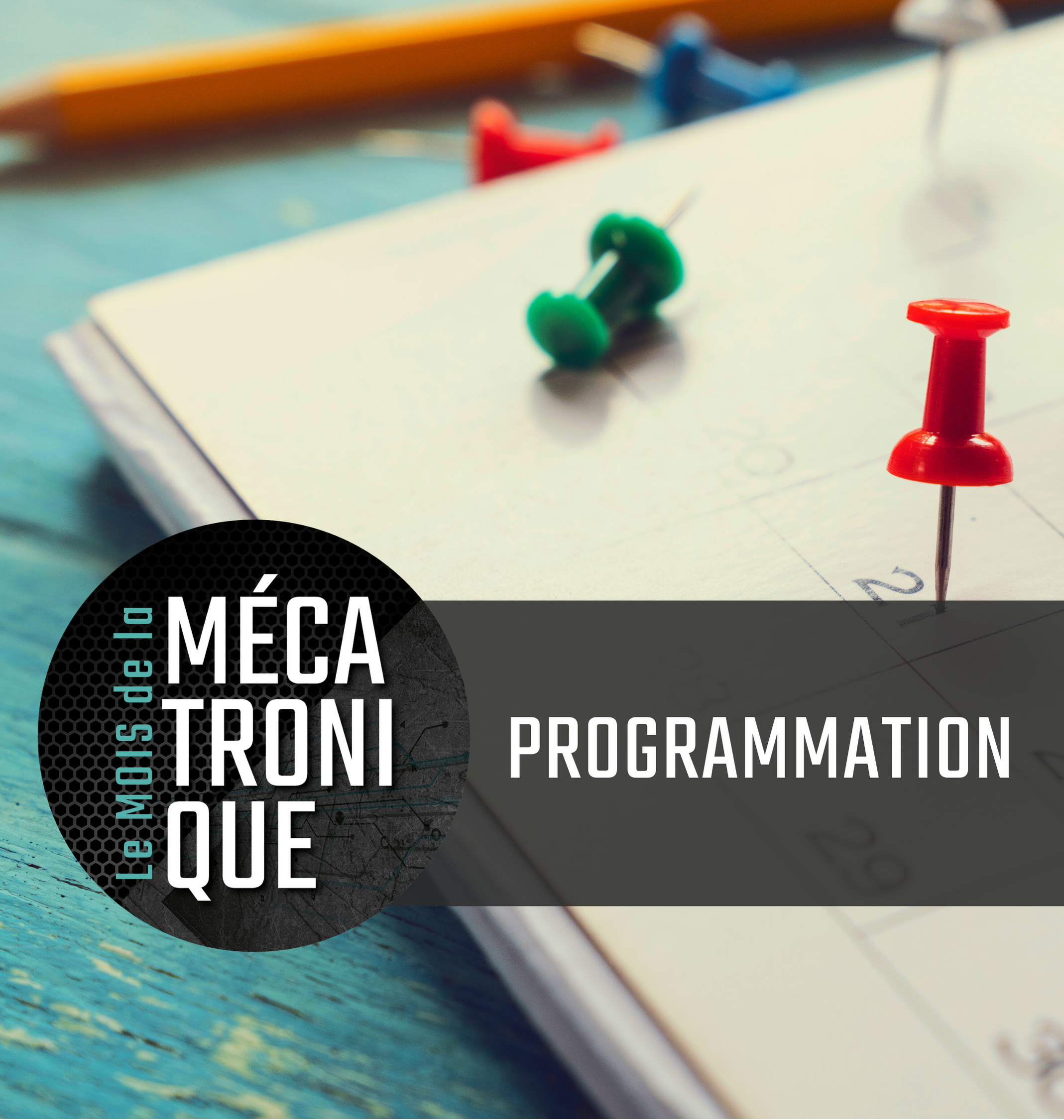 Dévoilement de la programmation du Mois de la mécatronique